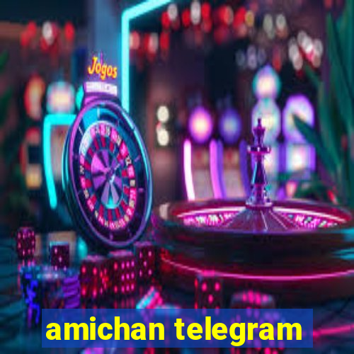 amichan telegram